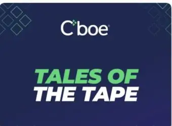 Cboe推出全新播客“Tales of the Tape”