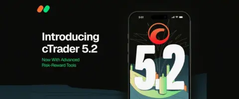 Spotware 发布 cTrader 5.2，新增高级风险回报工具