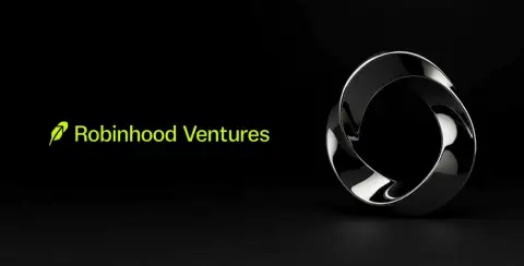 Robinhood 申请推出 Robinhood Ventures Fund I，拓展散户私募市场投资渠道