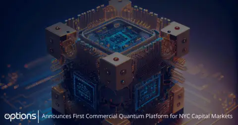 Options Technology在纽约部署首个商用可访问量子计算能力