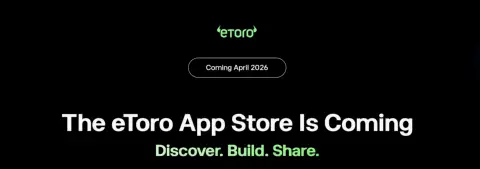 eToro宣布即将推出eToro App Store,连接投资者、AI开发者与开发者