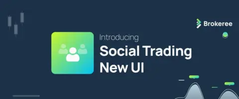Brokeree为Social Trading平台推出全新界面，提升多角色用户体验