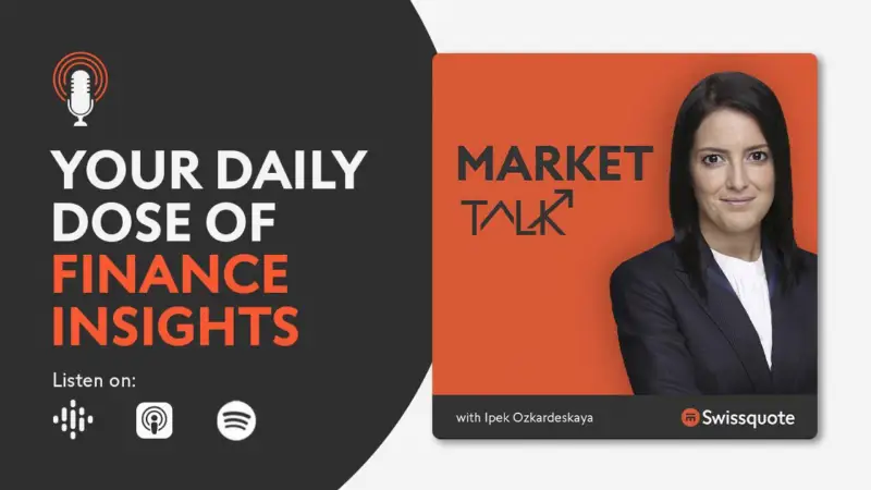 Swissquote推出Ipek Ozkardeskaya主持的Market Talk播客
