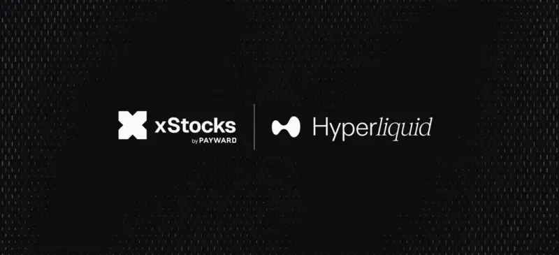 Payward旗下xStocks登陆Hyperliquid HyperCore，首批上线五只代币化美股与ETF
