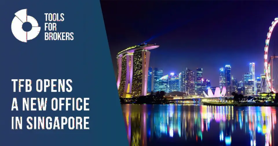 Tools for Brokers 新加坡新办公室开业，强化亚太市场布局