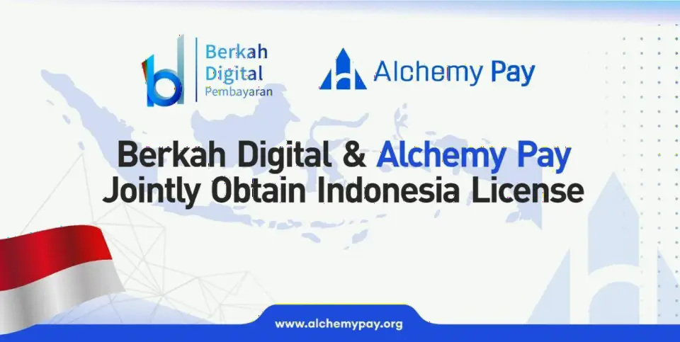 Alchemy Pay与Berkah Digital获印尼央行牌照，拓展汇款与资金转账业务