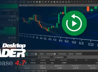 Spotware 发布 cTrader Desktop 4.7，新增市场回放和算法互联网访问功能