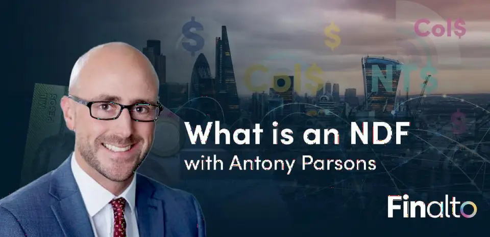 什么是NDF？Finalto流动性主管Antony Parsons深度解析