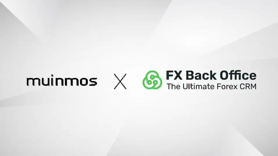 Muinmos与FX Back Office整合平台，为外汇经纪商提供高效开户与CRM解决方案