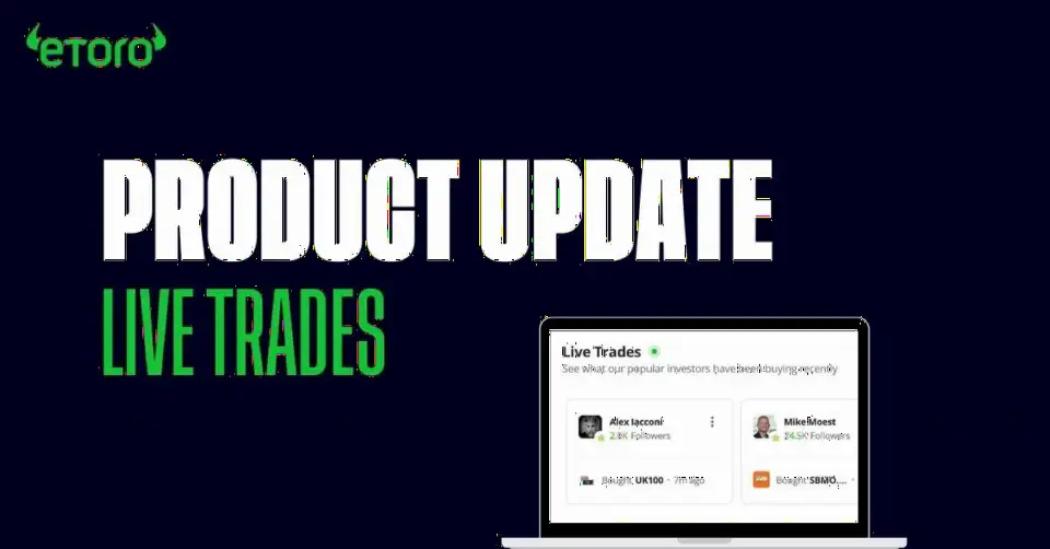 eToro 推出 Live Trades 实时交易信号功能