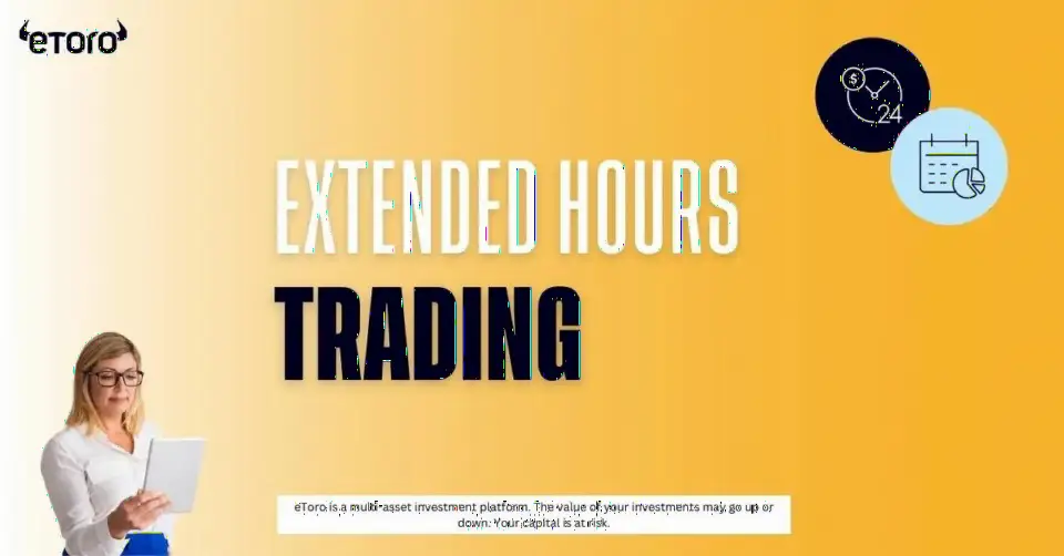eToro 扩展盘前盘后交易资产列表，新增19只标的