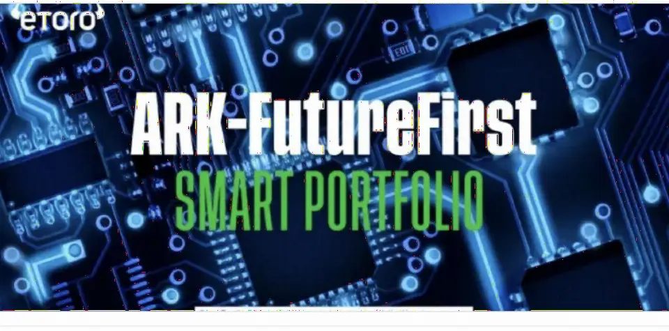 eToro 联手 ARK Invest 推出 ARK-FutureFirst 智能投资组合