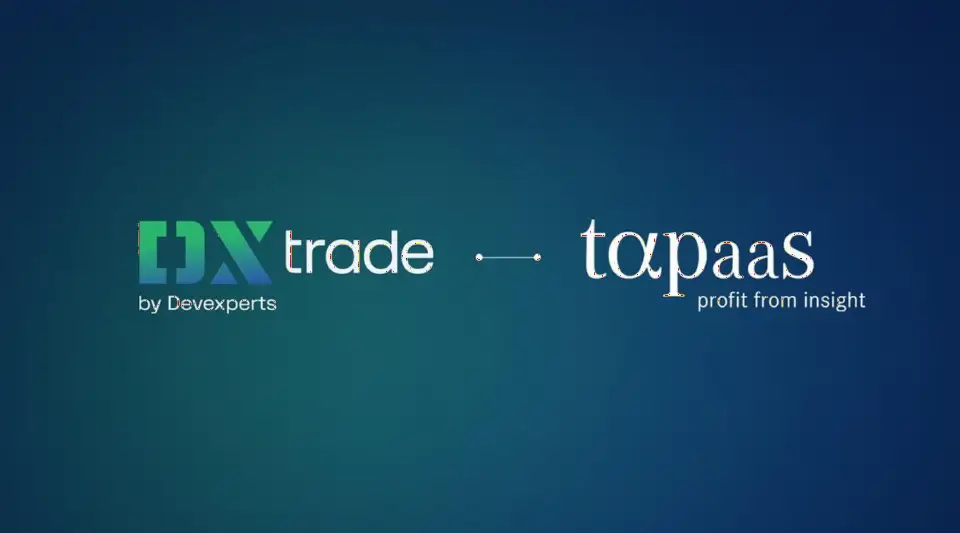Devexperts 与 Tapaas 整合，强化 DXtrade 风险管理能力