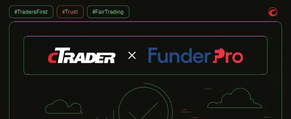FunderPro 整合 cTrader 平台，为自营交易者提供高级工具