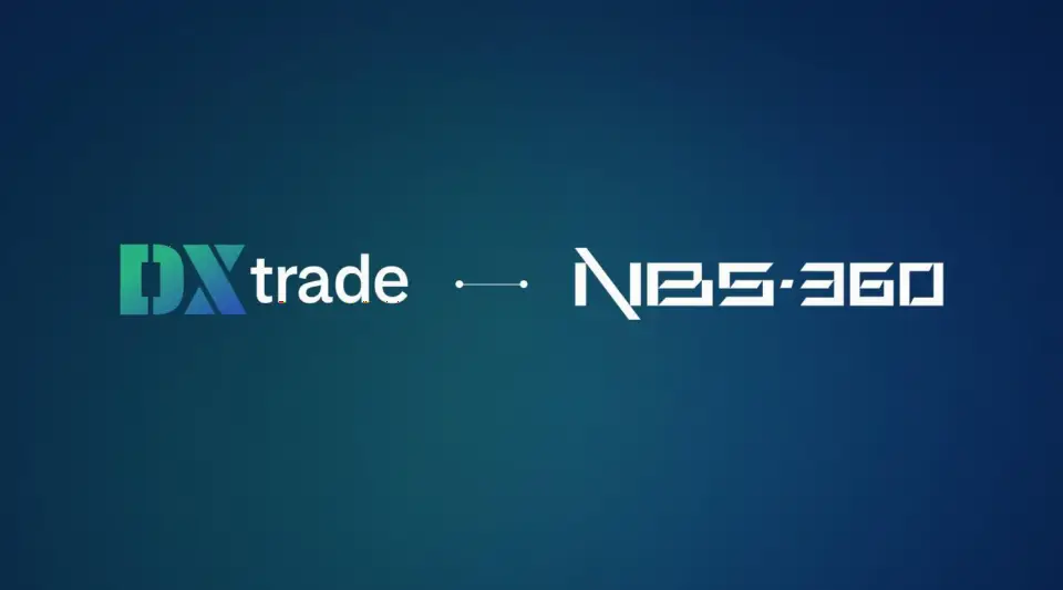 DXtrade与Nobosso NBS360合作自营交易量突破10亿美元