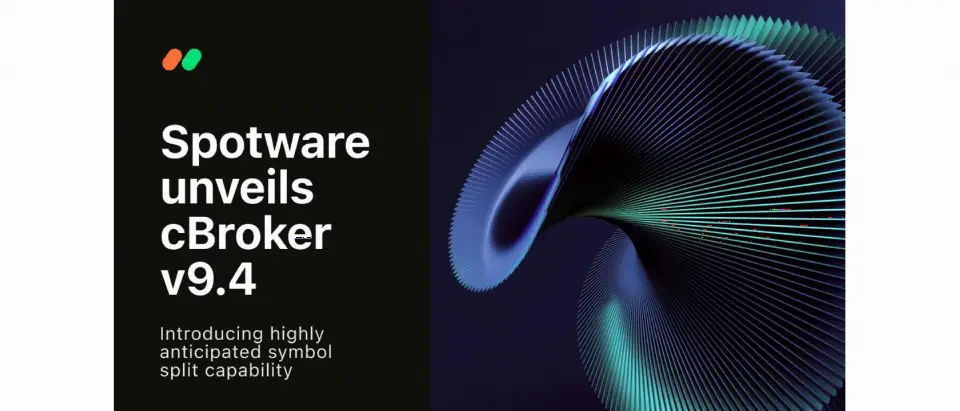 Spotware 发布 cBroker v9.4 后台解决方案，新增 Symbol Split 功能