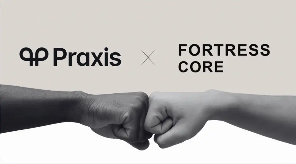 Fortress Core 携手 Praxis Tech 推出 Fortress Core Merchants 出入金平台，服务经纪商与自营交易公司