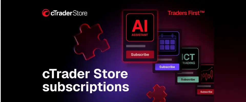 cTrader Store 推出交易产品订阅模式，开启持续付费新阶段